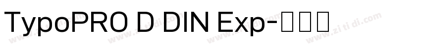 TypoPRO D DIN Exp字体转换